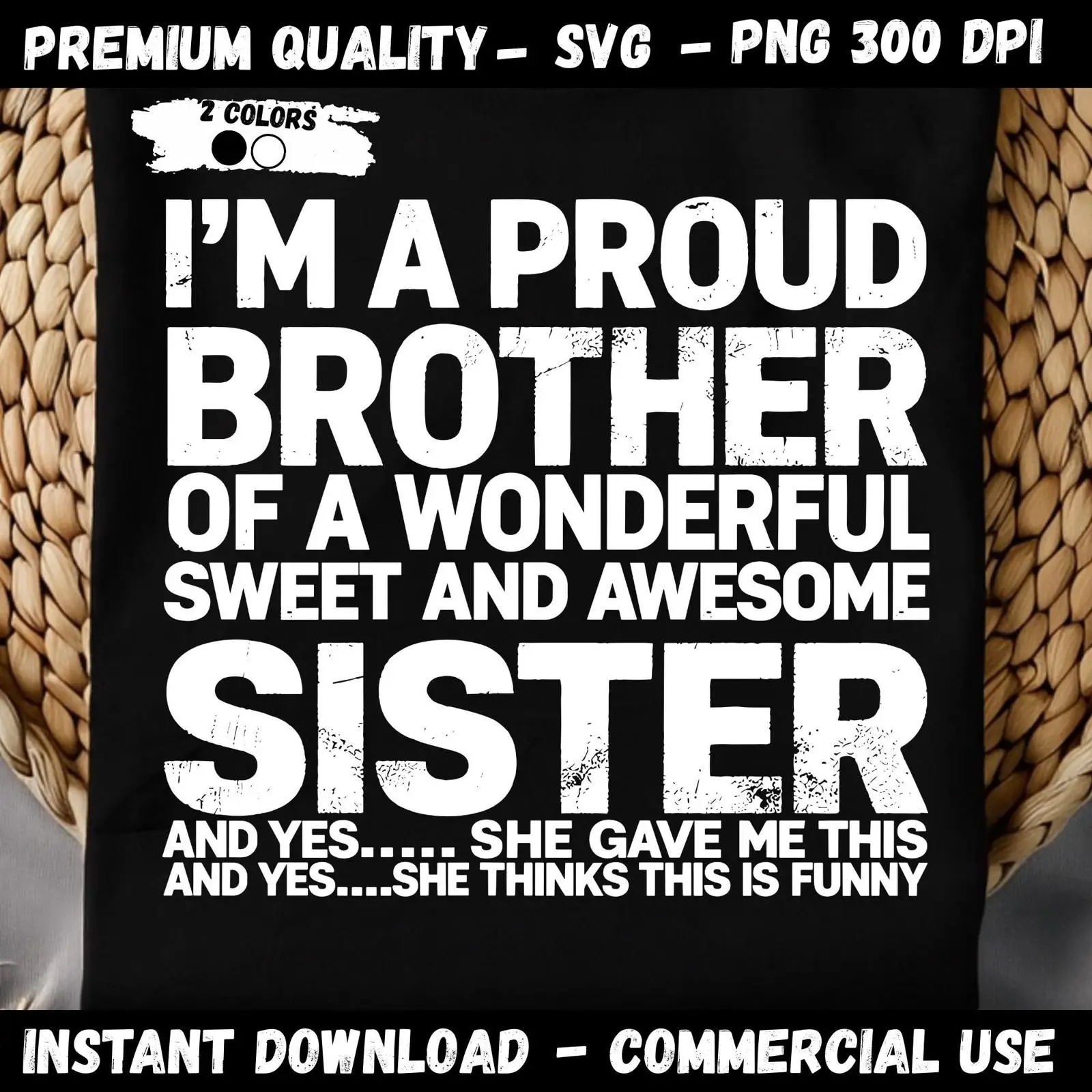 I'm A Proud Brother Of Wonderf – Commercial Printing File recenzja i cena